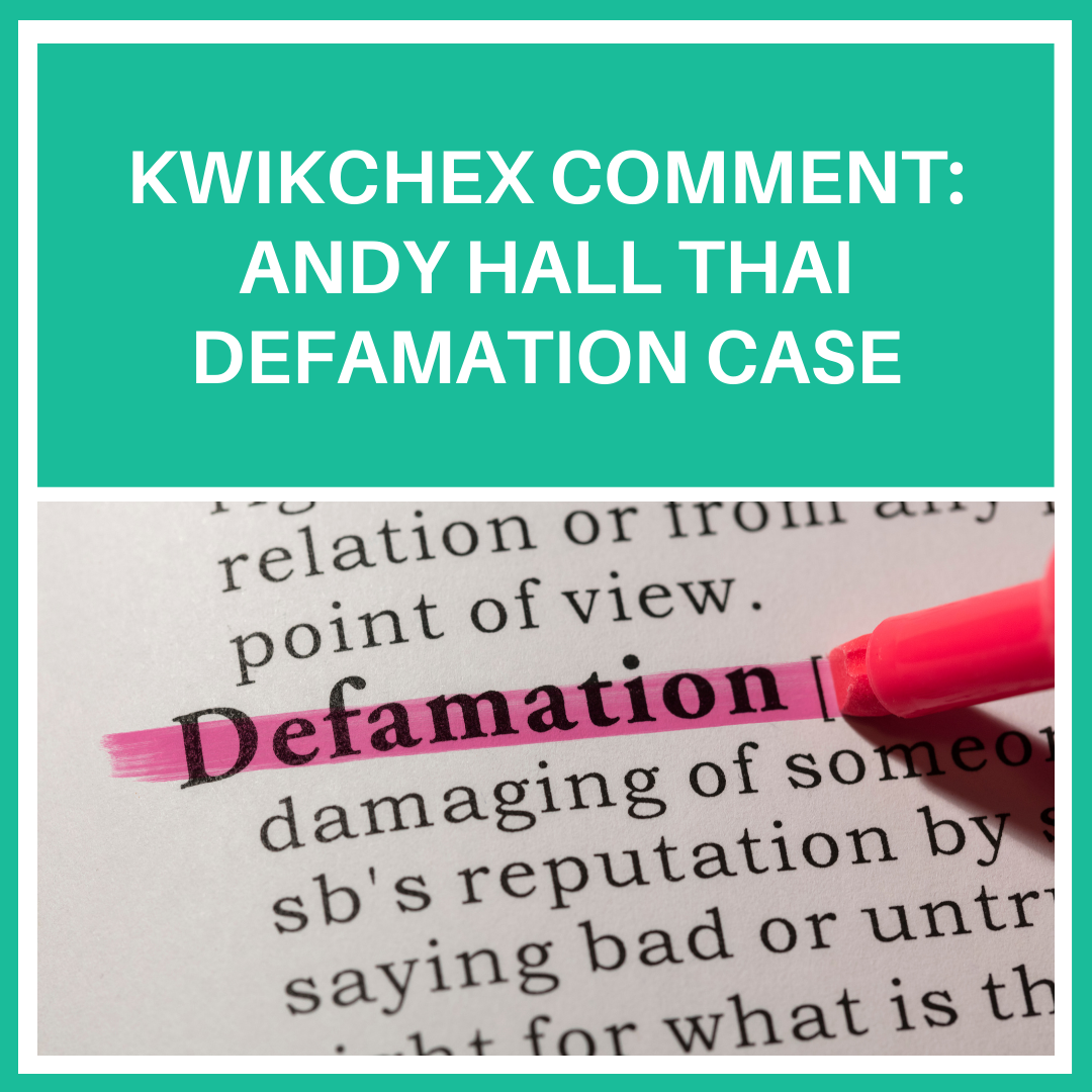 KwikChex Comment: Andy Hall Thai defamation case
