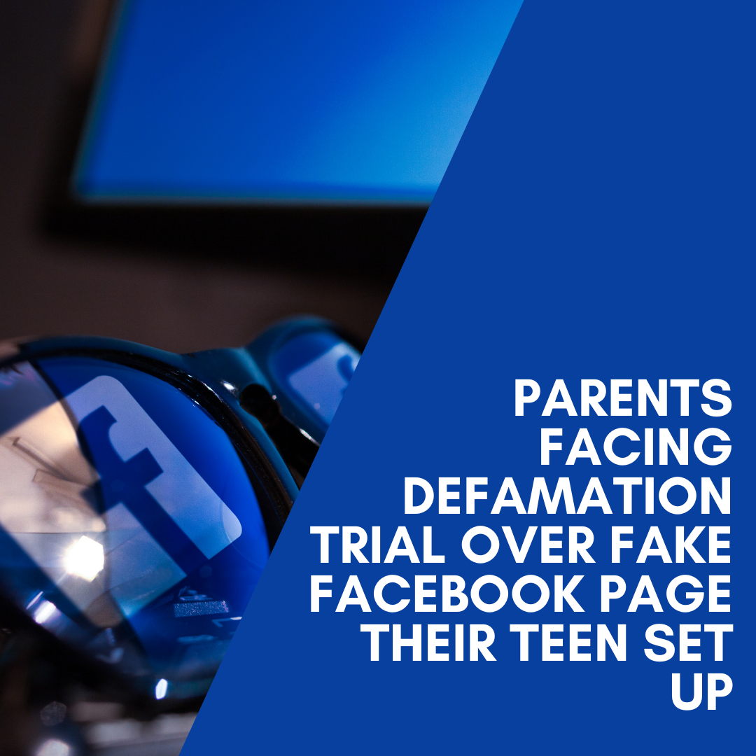 Parents Facing Defamation Trial Over Fake Facebook Page their teen set up