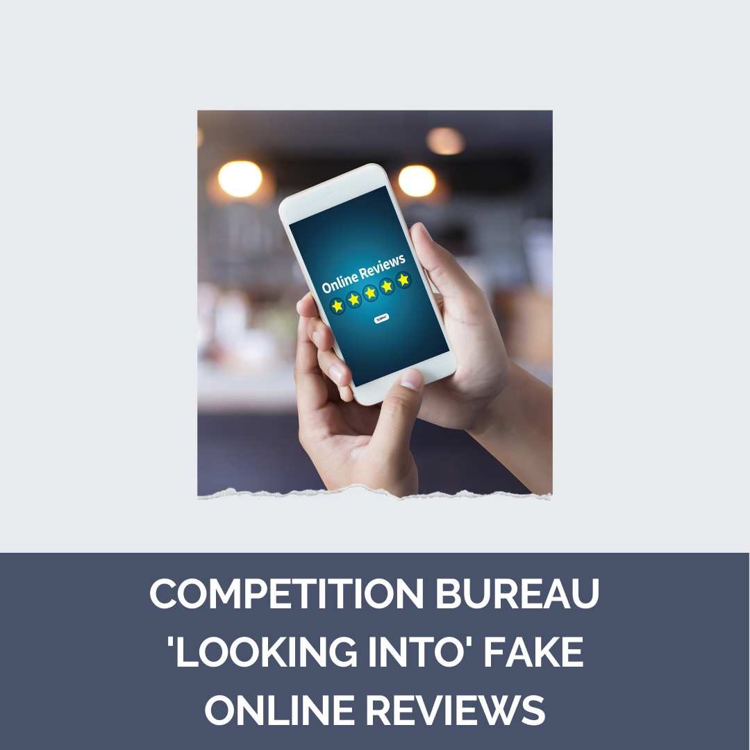 Competition Bureau ‘looking into’ fake online reviews