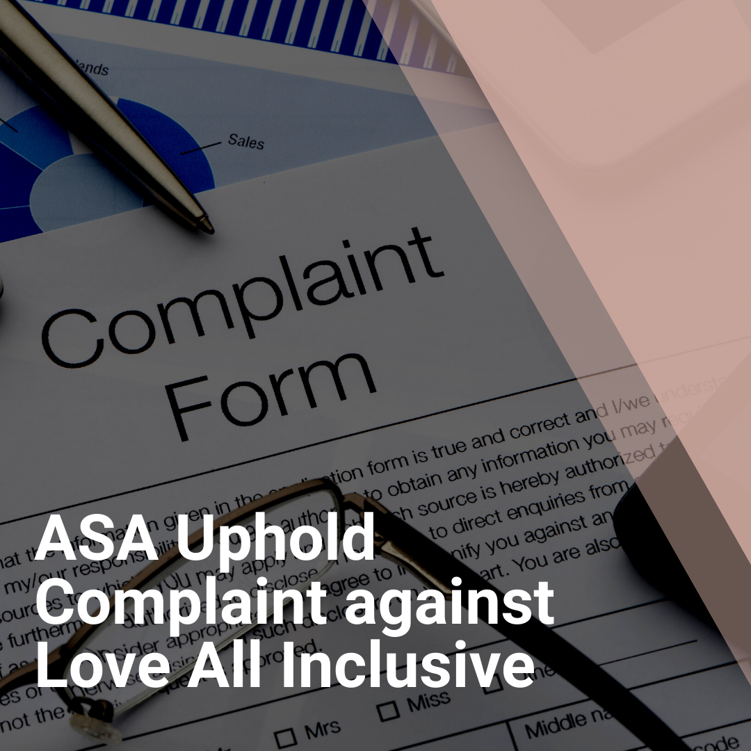 ASA Uphold Complaint against Love All Inclusive