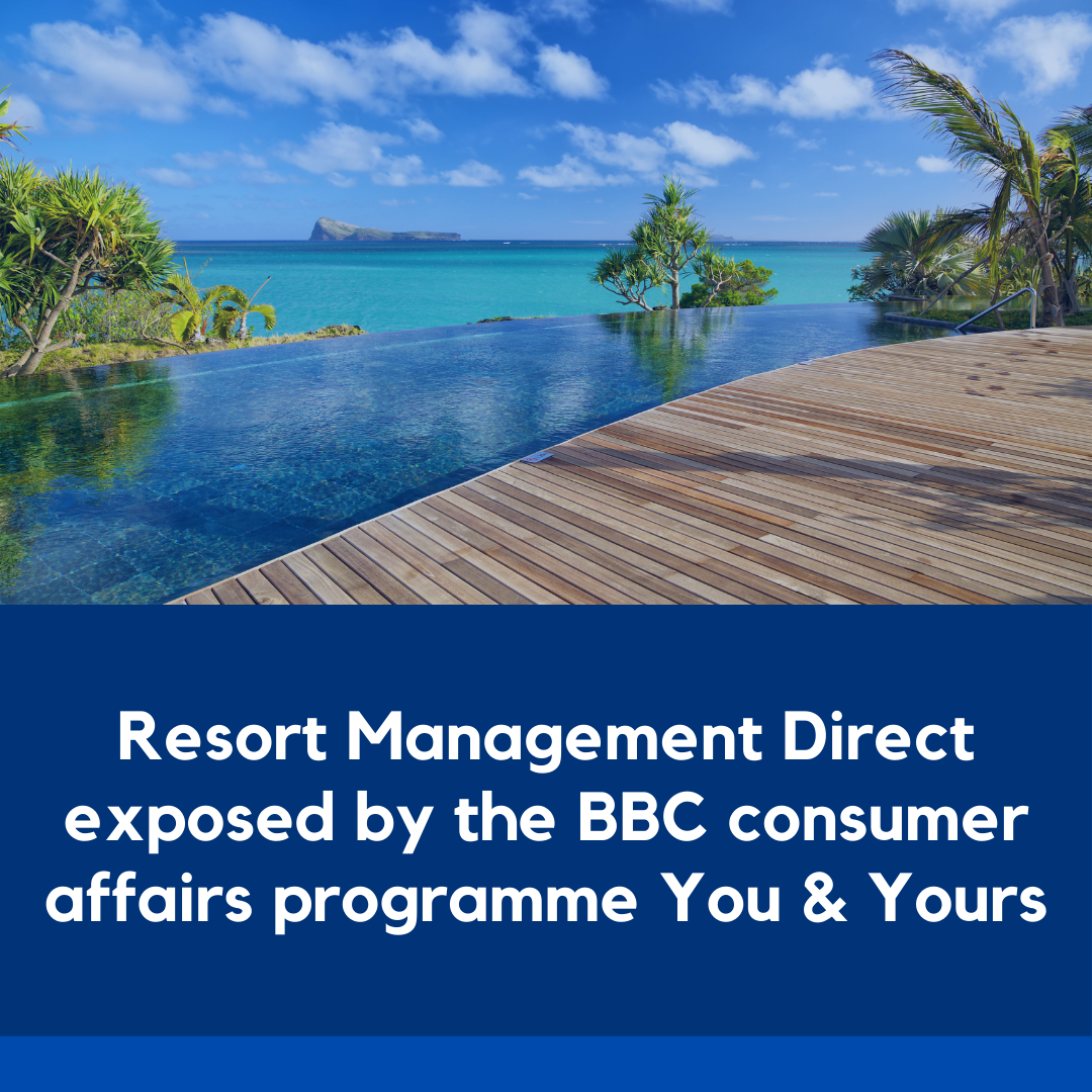 Resort Management Direct exposed by the BBC consumer affairs programme You & Yours