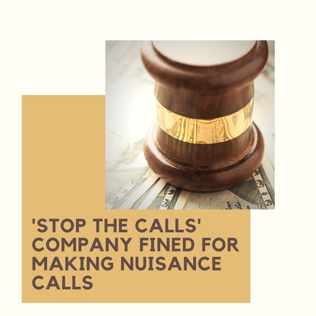 ‘Stop the Calls’ Company fined for making nuisance calls