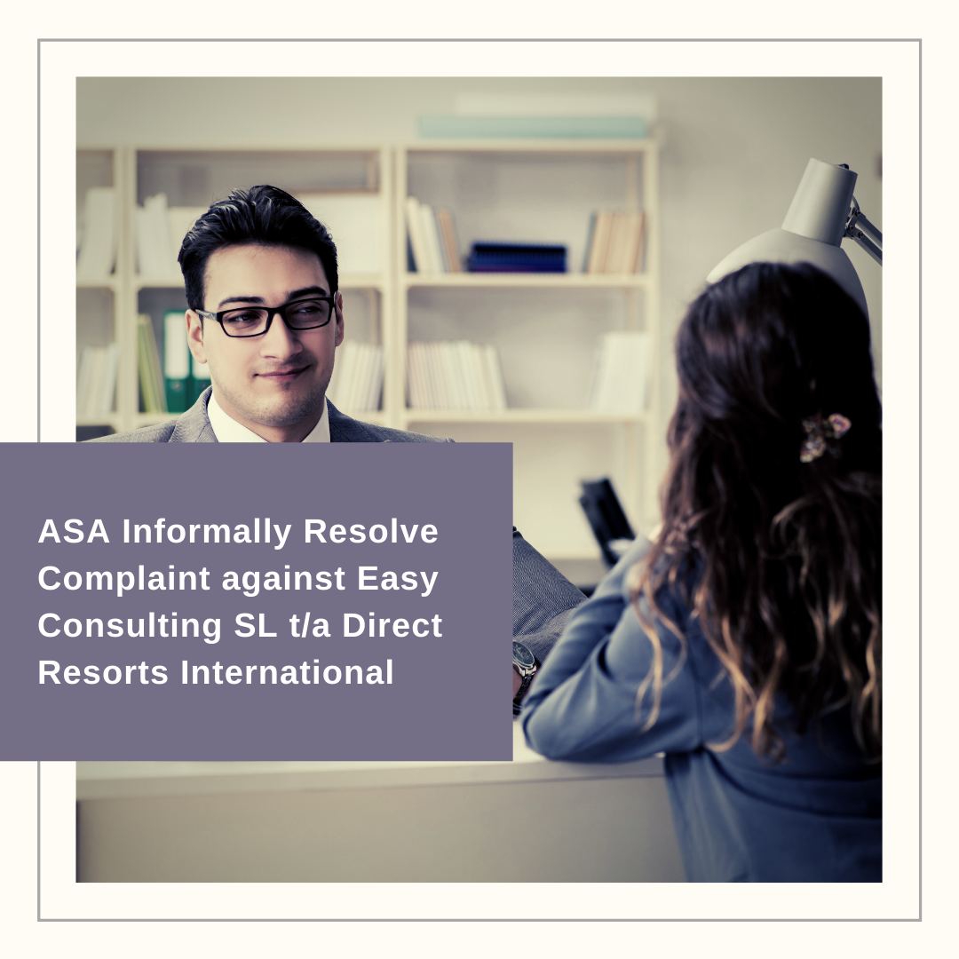 ASA Informally Resolve Complaint against Easy Consulting SL t/a Direct Resorts International