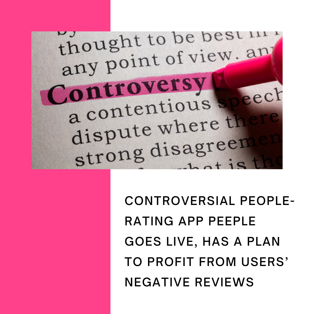 Controversial people-rating app Peeple goes live, has a plan to profit from users’ negative reviews