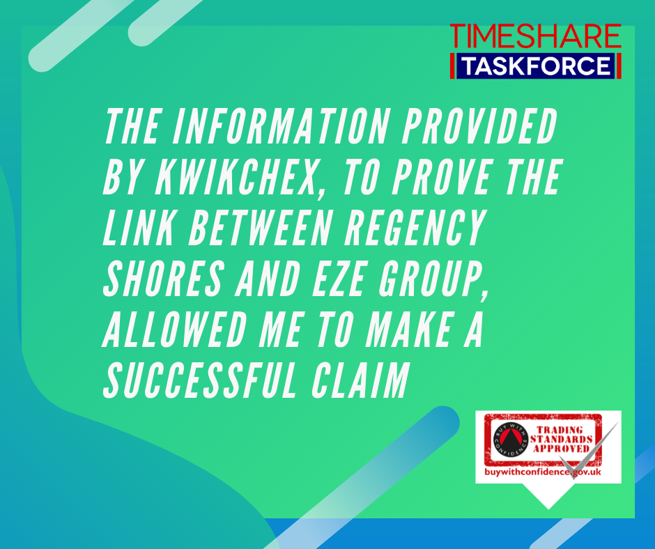 The information provided by KwikChex, to prove the link between Regency Shores and Eze Group, allowed me to make a successful claim