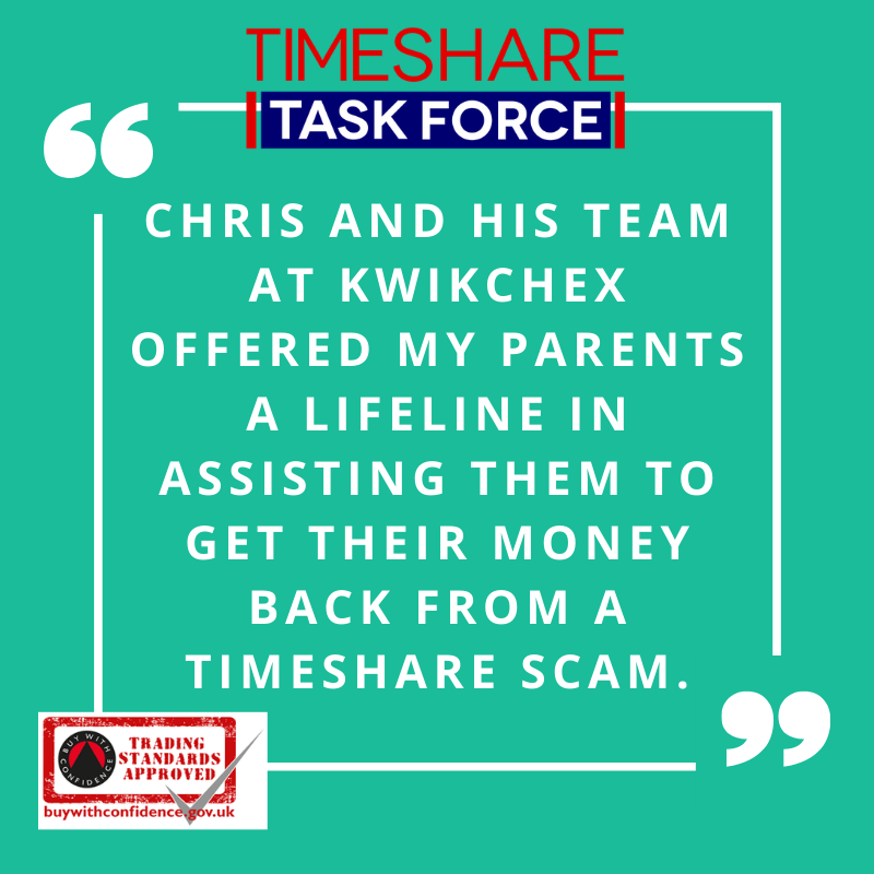 Chris and his team at Kwikchex offered my Parents a lifeline in assisting them to get their money back from a timeshare scam.