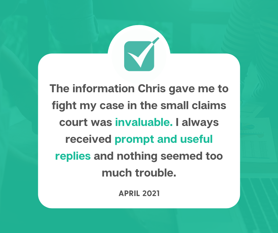The information Chris gave me to fight my case in the small claims court was invaluable