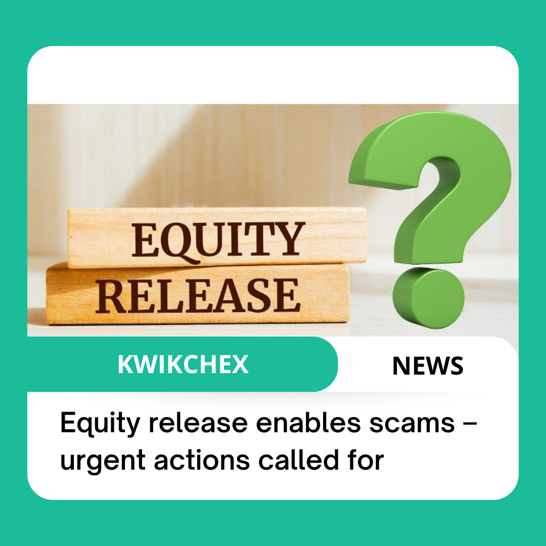 Equity release enables scams – urgent actions called for
