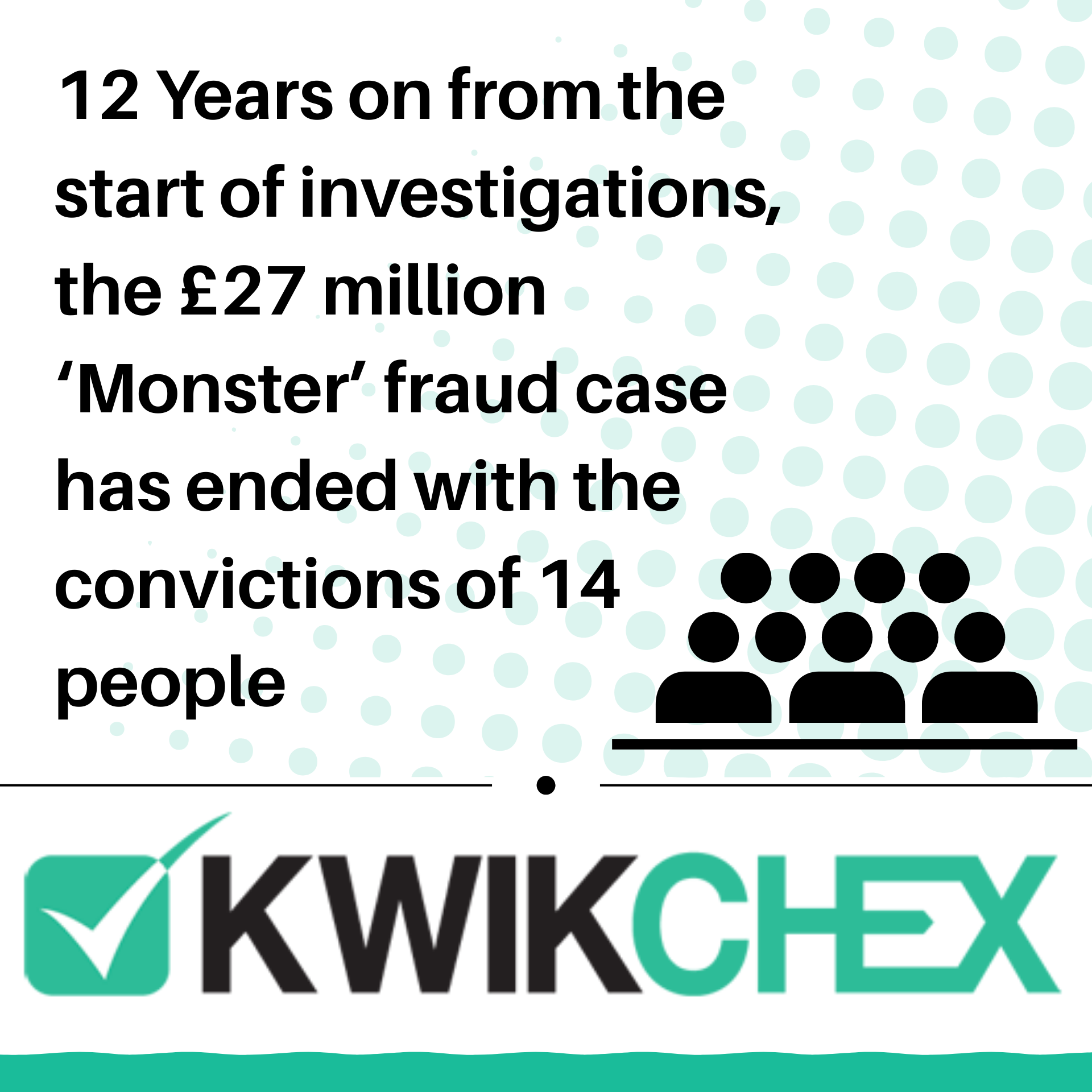 12 Years on from the start of investigations, the £27 million ‘Monster’ fraud case has ended with the convictions of 14 people