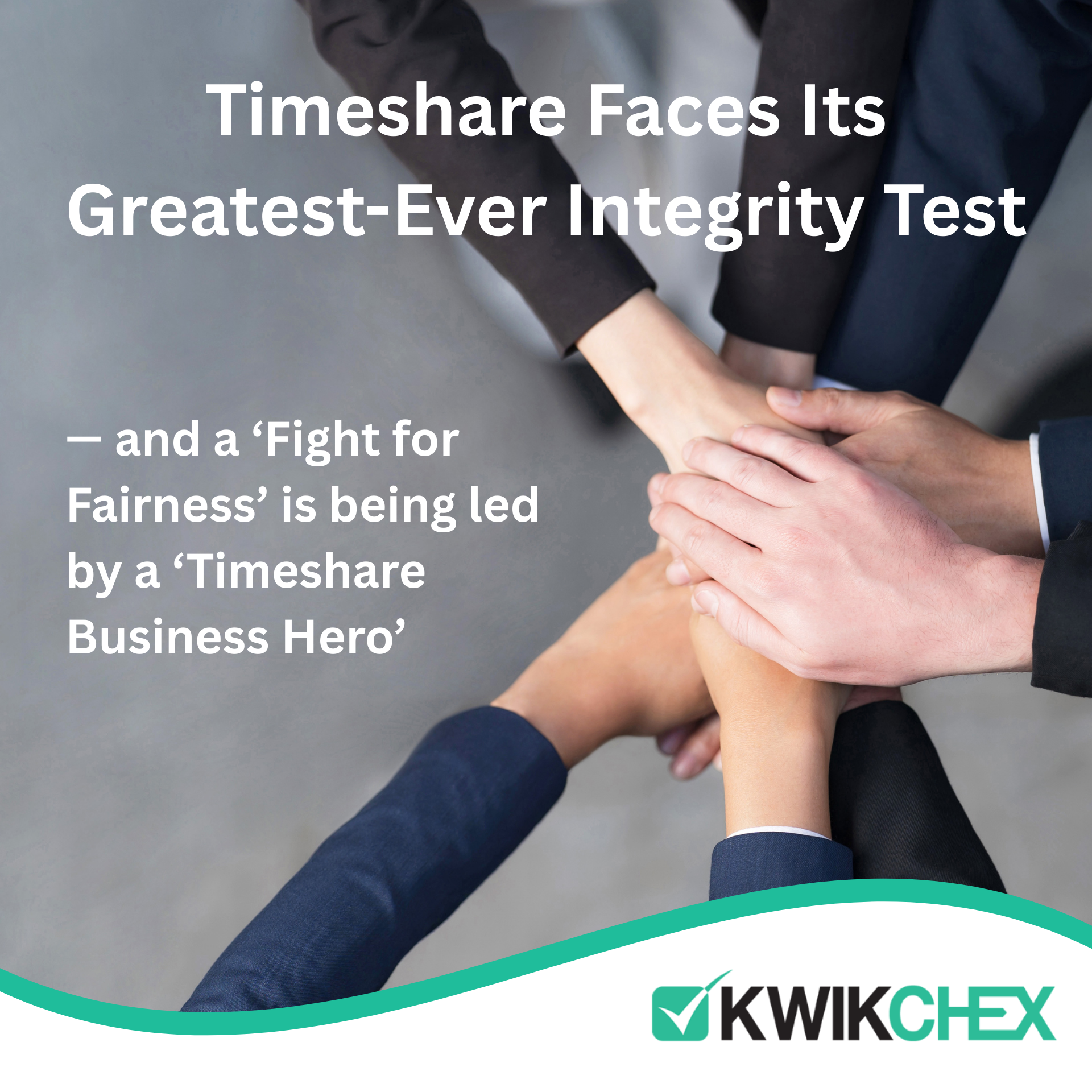 Timeshare Faces Its Greatest-Ever Integrity Test — and a ‘Fight for Fairness’ is being led by a ‘Timeshare Business Hero’